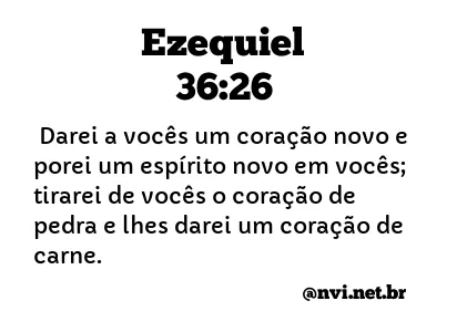 EZEQUIEL 36:26 NVI NOVA VERSÃO INTERNACIONAL