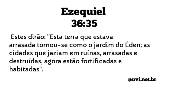 EZEQUIEL 36:35 NVI NOVA VERSÃO INTERNACIONAL