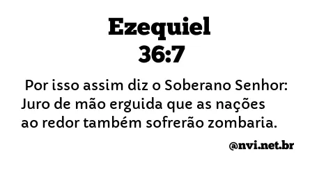 EZEQUIEL 36:7 NVI NOVA VERSÃO INTERNACIONAL