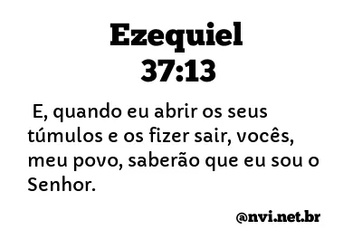 EZEQUIEL 37:13 NVI NOVA VERSÃO INTERNACIONAL