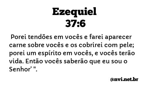 EZEQUIEL 37:6 NVI NOVA VERSÃO INTERNACIONAL