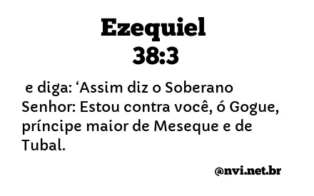 EZEQUIEL 38:3 NVI NOVA VERSÃO INTERNACIONAL