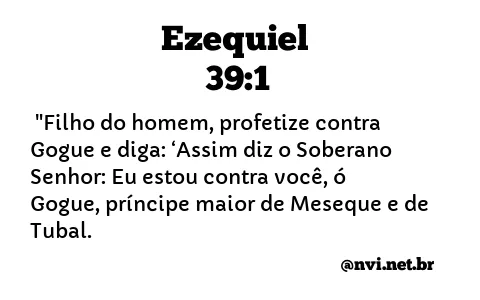 EZEQUIEL 39:1 NVI NOVA VERSÃO INTERNACIONAL