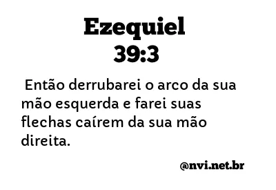 EZEQUIEL 39:3 NVI NOVA VERSÃO INTERNACIONAL