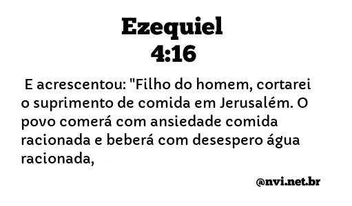 EZEQUIEL 4:16 NVI NOVA VERSÃO INTERNACIONAL