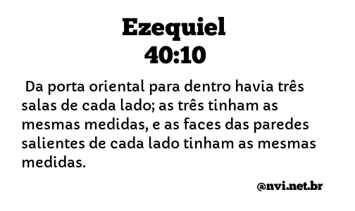 EZEQUIEL 40:10 NVI NOVA VERSÃO INTERNACIONAL