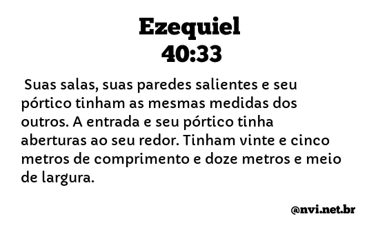 EZEQUIEL 40:33 NVI NOVA VERSÃO INTERNACIONAL