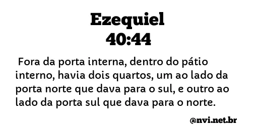 EZEQUIEL 40:44 NVI NOVA VERSÃO INTERNACIONAL