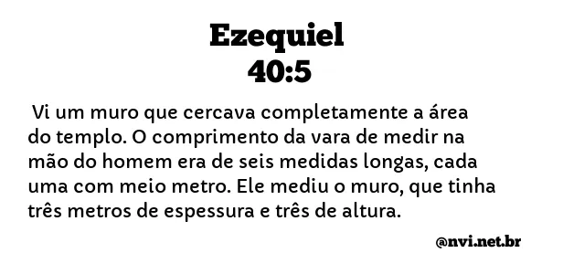 EZEQUIEL 40:5 NVI NOVA VERSÃO INTERNACIONAL