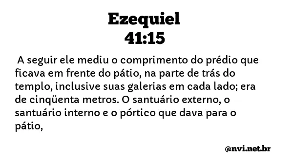 EZEQUIEL 41:15 NVI NOVA VERSÃO INTERNACIONAL