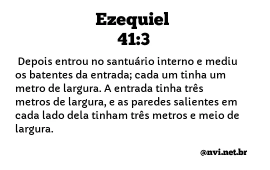 EZEQUIEL 41:3 NVI NOVA VERSÃO INTERNACIONAL