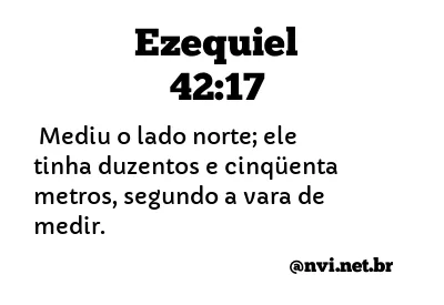 EZEQUIEL 42:17 NVI NOVA VERSÃO INTERNACIONAL