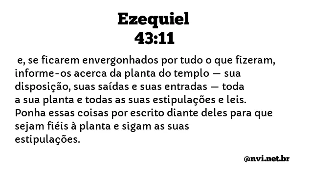 EZEQUIEL 43:11 NVI NOVA VERSÃO INTERNACIONAL