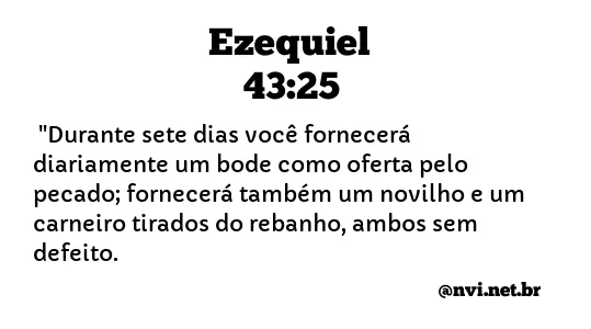 EZEQUIEL 43:25 NVI NOVA VERSÃO INTERNACIONAL