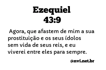 EZEQUIEL 43:9 NVI NOVA VERSÃO INTERNACIONAL