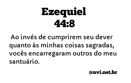 EZEQUIEL 44:8 NVI NOVA VERSÃO INTERNACIONAL