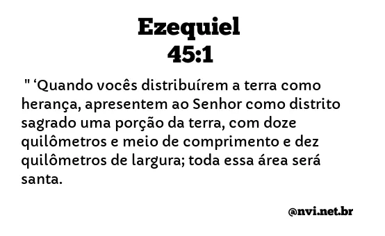 EZEQUIEL 45:1 NVI NOVA VERSÃO INTERNACIONAL