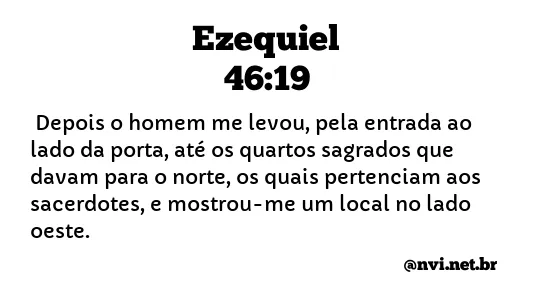 EZEQUIEL 46:19 NVI NOVA VERSÃO INTERNACIONAL