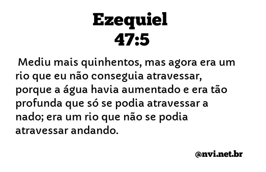 EZEQUIEL 47:5 NVI NOVA VERSÃO INTERNACIONAL