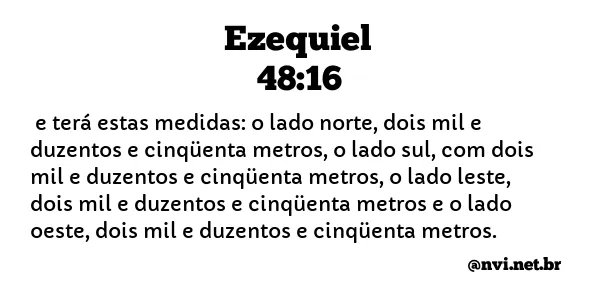 EZEQUIEL 48:16 NVI NOVA VERSÃO INTERNACIONAL