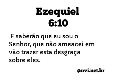 EZEQUIEL 6:10 NVI NOVA VERSÃO INTERNACIONAL