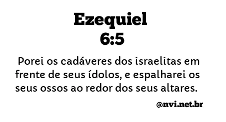 EZEQUIEL 6:5 NVI NOVA VERSÃO INTERNACIONAL