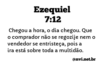 EZEQUIEL 7:12 NVI NOVA VERSÃO INTERNACIONAL