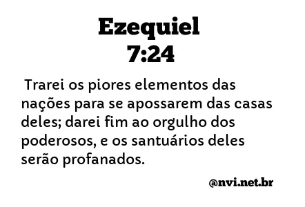 EZEQUIEL 7:24 NVI NOVA VERSÃO INTERNACIONAL