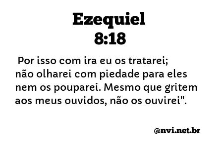 EZEQUIEL 8:18 NVI NOVA VERSÃO INTERNACIONAL