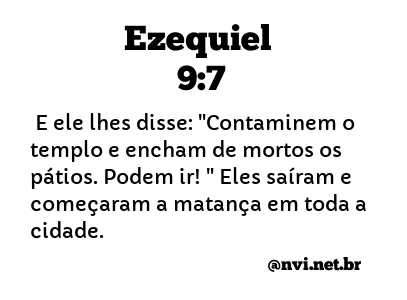 EZEQUIEL 9:7 NVI NOVA VERSÃO INTERNACIONAL