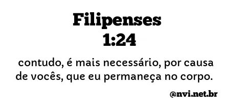 FILIPENSES 1:24 NVI NOVA VERSÃO INTERNACIONAL