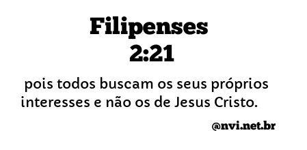 FILIPENSES 2:21 NVI NOVA VERSÃO INTERNACIONAL