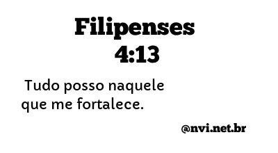 FILIPENSES 4:13 NVI NOVA VERSÃO INTERNACIONAL