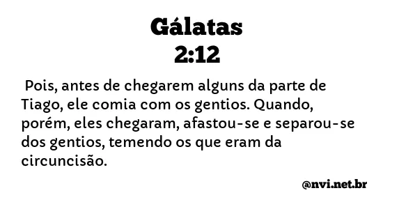 GÁLATAS 2:12 NVI NOVA VERSÃO INTERNACIONAL