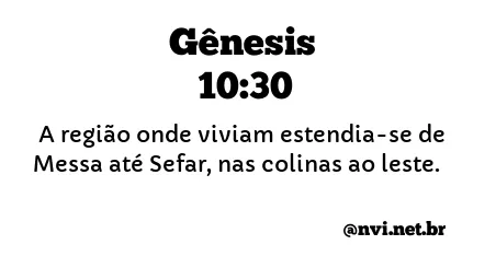 GÊNESIS 10:30 NVI NOVA VERSÃO INTERNACIONAL