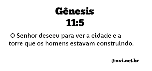 GÊNESIS 11:5 NVI NOVA VERSÃO INTERNACIONAL