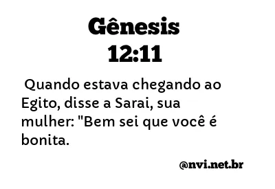 GÊNESIS 12:11 NVI NOVA VERSÃO INTERNACIONAL