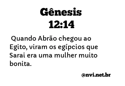 GÊNESIS 12:14 NVI NOVA VERSÃO INTERNACIONAL