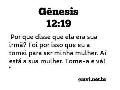 GÊNESIS 12:19 NVI NOVA VERSÃO INTERNACIONAL