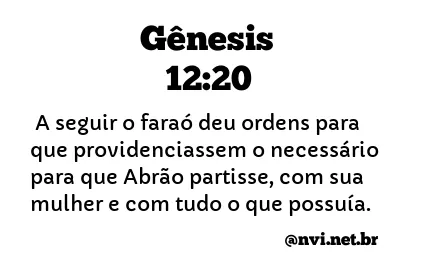 GÊNESIS 12:20 NVI NOVA VERSÃO INTERNACIONAL