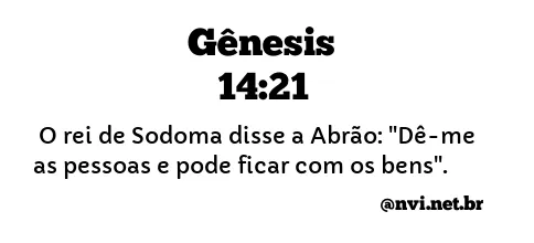 GÊNESIS 14:21 NVI NOVA VERSÃO INTERNACIONAL