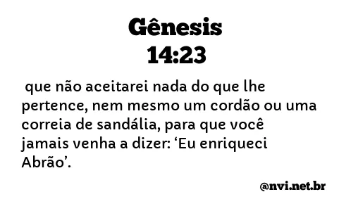 GÊNESIS 14:23 NVI NOVA VERSÃO INTERNACIONAL