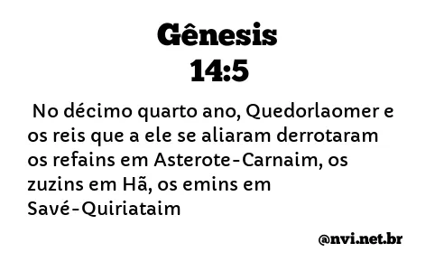 GÊNESIS 14:5 NVI NOVA VERSÃO INTERNACIONAL