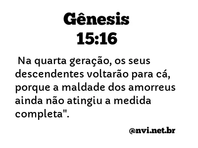 GÊNESIS 15:16 NVI NOVA VERSÃO INTERNACIONAL