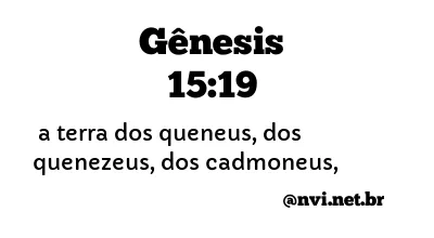 GÊNESIS 15:19 NVI NOVA VERSÃO INTERNACIONAL