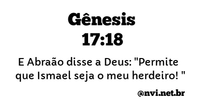 GÊNESIS 17:18 NVI NOVA VERSÃO INTERNACIONAL