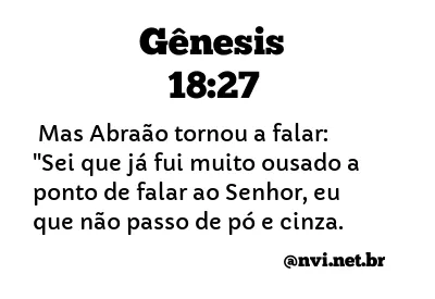 GÊNESIS 18:27 NVI NOVA VERSÃO INTERNACIONAL