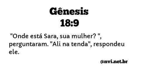 GÊNESIS 18:9 NVI NOVA VERSÃO INTERNACIONAL