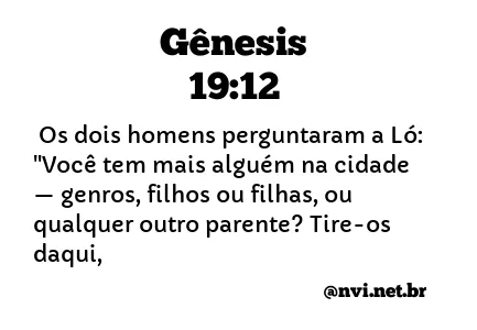 GÊNESIS 19:12 NVI NOVA VERSÃO INTERNACIONAL