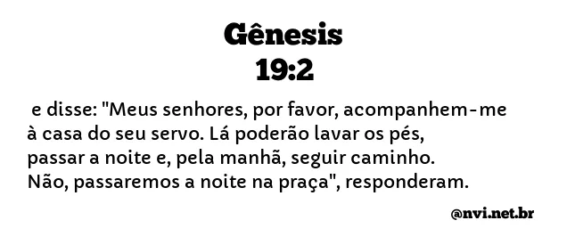 GÊNESIS 19:2 NVI NOVA VERSÃO INTERNACIONAL